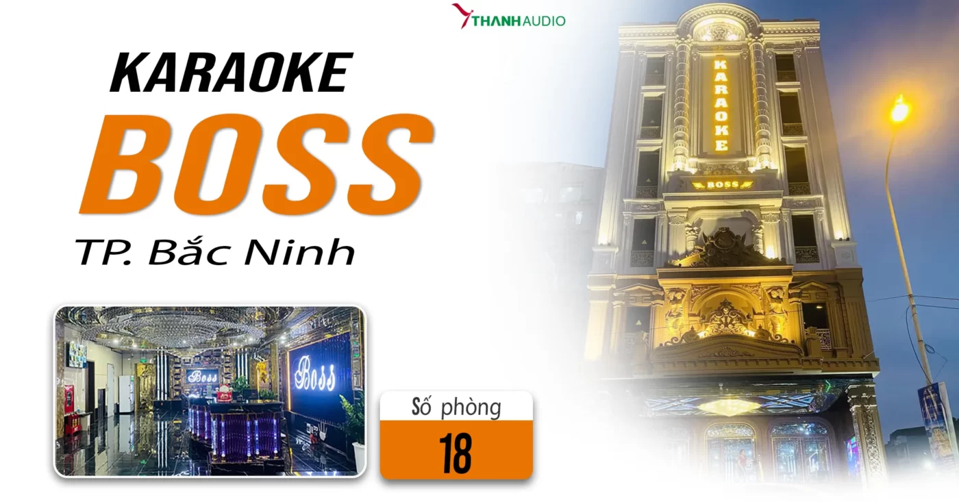 Karaoke Boss - Đường Ngọc Hân - TP. Bắc ninh 1 The-boss-bg