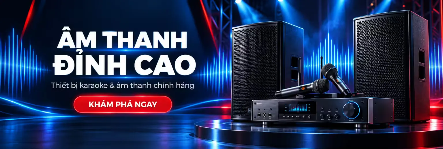 Âm thanh đỉnh cao cho karaoke